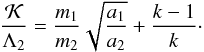 Mathematical equation: \begin{equation} \label{Kdimless} \frac{\mathcal{K}}{\Lambda_2} = \frac{m_1}{m_2} \sqrt{\frac{a_1}{a_2}} + \frac{k-1}{k}\cdot \end{equation}
