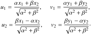 Mathematical equation: \begin{eqnarray} \label{suicide} u_1 = \frac{\alpha x_1 + \beta x_2}{\sqrt{\alpha^2+\beta^2}}, \ \ \ \ \ v_1 = \frac{\alpha y_1 + \beta y_2}{\sqrt{\alpha^2+\beta^2}}, \nonumber \\ u_2 = \frac{\beta x_1 - \alpha x_2}{\sqrt{\alpha^2+\beta^2}}, \ \ \ \ \ v_2 = \frac{\beta y_1 - \alpha y_2}{\sqrt{\alpha^2+\beta^2}}\cdot \end{eqnarray}