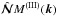Mathematical equation: \hbox{$\hatNNN M^{\rm(III)}({\bm k})$}