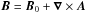 Mathematical equation: \hbox{$\BB=\BB_0+\nab\times\AAA$}