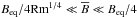 Mathematical equation: \hbox{$B_{\rm eq} / 4 {\rm Rm}^{1/4} \ll \overline{B} \ll B_{\rm eq} / 4$}