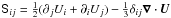 Mathematical equation: \hbox{${\sf S}_{ij} =\half(\partial_j U_i+\partial_i U_j)-\onethird\delta_{ij}\nab\cdot\UU$}