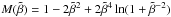 Mathematical equation: \hbox{$M(\tilde \beta) = 1 - 2 \tilde \beta^{2} + 2 \tilde \beta^{4} \ln (1 + \tilde \beta^{-2})$}