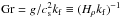 Mathematical equation: \hbox{$\Gr=g/\cs^2\kf \equiv (H_\rho \kf)^{-1}$}