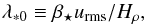 Mathematical equation: \begin{equation} \lambda_{\ast0}\equiv\betastar\urms/H_\rho, \end{equation}