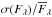 Mathematical equation: \hbox{$\sigma(F_\lambda)/\overline{F}_\lambda$}