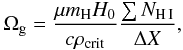 \begin{eqnarray} \Omega_{\rm g} = \frac{\mu m_{\rm H} H_0}{c\rho_{\rm crit}} \frac{\sum N_{{\rm H}\,{\sc \rm I}}}{\Delta X} , \end{eqnarray}