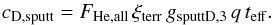 Mathematical equation: \begin{equation} \label{eq:sputtCounts} c_{\mathrm{D,sputt}} = F_{\mathrm{He,all}}\,\xi_{\mathrm{terr}}\, g_{\mathrm{sputtD,3}}\,q\,t_{\mathrm{eff}}. \end{equation}