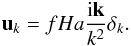 Mathematical equation: \begin{eqnarray} \vec u_k = fHa\frac{{\rm i} \vec k }{k^2} \delta_k. \end{eqnarray}