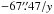 Mathematical equation: \hbox{$-67\farcs47/y$}