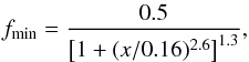 Mathematical equation: \begin{eqnarray} f_{\rm min} = \frac{0.5}{\left[1 + (x/0.16)^{2.6}\right]^{1.3}}, \end{eqnarray}