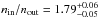 Mathematical equation: \hbox{$n_{\rm in}/n_{\rm out}=1.79_{-0.05}^{+0.06}$}