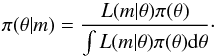 Mathematical equation: \begin{equation} \label{eq:posterior} \pi(\vec{\theta} | m) = \frac{L(m | \vec{\theta}) \pi(\vec{\theta})}{\int L(m | \vec{\theta}) \pi(\vec{\theta}) {\rm d} \vec{\theta}} \cdot \end{equation}