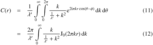 \begin{eqnarray} C(r)&=&\frac{1}{\lambda'}\int\limits_{0}^{\infty}\int\limits_{0}^{2\pi} \frac{k}{\frac{1}{\lambda'}+k^2}\mathrm{e}^{2{\rm i} \pi kr\cos(\theta-\phi)} \,\mathrm{d}k\,\mathrm{d}\theta \\ &=&\frac{2\pi}{\lambda'}\int\limits_{0}^{\infty} \frac{k}{\frac{1}{\lambda'}+k^2}\mathrm{J}_{0}(2\pi kr) \,\mathrm{d}k \end{eqnarray}