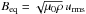 \hbox{$\Beq=\sqrt{\mu_0\rho}\, \urms$}