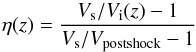 Mathematical equation: \appendix \setcounter{section}{1} \begin{equation} \eta(z)=\frac{\Vs/\Vi(z)-1}{\Vs/V_{\rm postshock}-1} \end{equation}