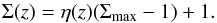 Mathematical equation: \appendix \setcounter{section}{1} \begin{equation} \Sigma(z)=\eta(z)(\Sigma_{\rm max}-1)+1. \end{equation}