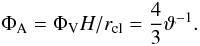 Mathematical equation: \begin{equation} \Phi_{\rm A}=\Phi_{\rm V} H/r_{\rm cl}=\frac{4}{3} \vartheta^{-1} . \label{eq:phia} \end{equation}
