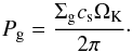 Mathematical equation: \begin{equation} \label{pressure} P_{\rm{g}} = \frac{\Sigma_{\rm{g}}c_{\rm{s}}\Omega_{\rm{K}}}{2\pi}\cdot \end{equation}