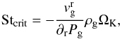 Mathematical equation: \begin{equation} \label{stcrit} {\rm{St}_{crit}} = -\frac{v_{\rm{g}}^{\rm{r}}}{\partial_{\rm{r}} P_{\rm{g}}}\rho_{\rm{g}}\Omega_{\rm{K}},\vspace{-2.5mm} \end{equation}