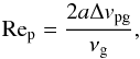Mathematical equation: \begin{equation} \label{Re_p} {\rm{Re}}_{\rm{p}} = \frac{2a\Delta v_{\rm{pg}}}{\nu_{\rm{g}}}, \end{equation}