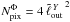 Mathematical equation: \hbox{$N^\Phi_{\rm pix} = 4\,{{\tell{Y}_{\rm out}}\,}^2$}