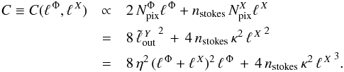 Mathematical equation: \begin{eqnarray} C\equiv C(\ellphi,\ellx) & \propto & 2\,N_{\rm pix}^{\Phi}\ellphi+n_{\rm stokes}\,N_{\rm pix}^{X}\ellx \nonumber\\ & = & 8\, {\tell{Y}_{\rm out}\,}^2 \, + \, 4\,n_{\rm stokes}\,\kappa^2\,{\ellx\,}^2\nonumber\\ & = & 8\, \eta^2 \, (\ellphi+\ellx)^2\,\ellphi \, + \, 4\,n_{\rm stokes}\,\kappa^2\,{\ellx\,}^3. \label{eq:costfunc} \end{eqnarray}