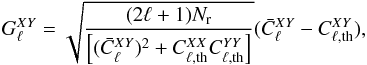 Mathematical equation: \begin{equation} G^{XY}_{\ell}=\sqrt{\frac{(2\ell+1) N_{\rm r}}{\left[(\bar{C}^{XY}_{\ell})^{2}+{C}^{XX}_{\ell,\rm th}{C}^{YY}_{\ell,\rm th}\right]}}(\bar{C}^{XY}_{\ell}-{C}^{XY}_{\ell,\rm th}), \label{eq:gxy} \end{equation}