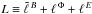 Mathematical equation: \hbox{$L\equiv\tell{B}+\ell^{\,\Phi}+\ell^{\,E}$}