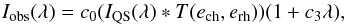 Mathematical equation: \appendix \setcounter{section}{1} \begin{equation} I_{\rm obs} (\lambda) = c_0 (I_{\rm QS}(\lambda)\ast T(e_{\rm ch},e_{\rm rh})) (1+c_3 \lambda), \end{equation}