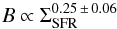 Mathematical equation: \begin{equation} B\propto\Sigma_{\mathrm{SFR}}^{0.25\,\pm\,0.06} \end{equation}
