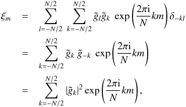 Mathematical equation: \appendix \setcounter{section}{1} \begin{eqnarray} \xi_m &=& \sum_{l=-N/2}^{N/2}\ \sum_{k=-N/2}^{N/2} \tilde{g}_l\tilde{g}_k\ \exp\left(\frac{2\pi\im}{N}km\right)\delta_{-kl}\nonumber\\ &=& \sum_{k=-N/2}^{N/2} \tilde{g}_k\ \tilde{g}_{-k}\ \exp\left(\frac{2\pi\im}{N}km\right)\nonumber\\ &=& \sum_{k=-N/2}^{N/2} |\tilde{g}_k|^2 \exp\left(\frac{2\pi\im}{N}km\right), \end{eqnarray}