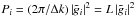 Mathematical equation: \hbox{$P_i=\left(2\pi/\Delta k\right)\left|\tilde g_i\right|^2=L\left|\tilde g_i\right|^2$}