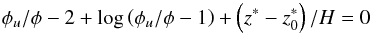Mathematical equation: \begin{equation} \phi_{u}/\phi - 2 + \log \left( \phi_{u} / \phi - 1 \right) + \left( z^{\ast} - z^{\ast}_{0} \right)/H = 0 \label{eq:baumcode} \end{equation}