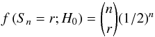 Mathematical equation: \begin{equation} f\left(S_{n}=r; H_{0}\right)=\binom{n}{r} {(1/2)}^{n} \end{equation}