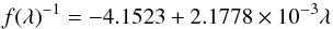 Mathematical equation: \begin{equation} \label{fratio} f(\lambda)^{-1} = -4.1523 + 2.1778 \times 10^{-3} \lambda \end{equation}