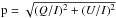 Mathematical equation: \hbox{${\rm p}=\sqrt{(Q/I)^2+(U/I)^2}$}
