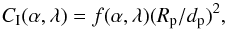 Mathematical equation: \begin{equation} C_{\rm I}(\alpha,\lambda)= f(\alpha,\lambda)(R_{\rm p}/d_{\rm p})^2, \end{equation}