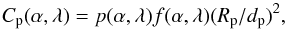 Mathematical equation: \begin{equation} C_{\rm p}(\alpha,\lambda)= p(\alpha,\lambda) f(\alpha,\lambda)(R_{\rm p}/d_{\rm p})^2, \label{cpol} \end{equation}