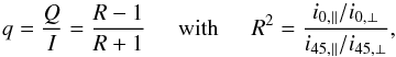 Mathematical equation: \begin{equation} \label{beam-exchange calculation} q = \frac{Q}{I} = \frac{R - 1}{R + 1} \hspace{0.5 cm} {\rm with} \hspace{0.5 cm} R^{2} = \frac{i_{0,\parallel}/i_{0,\perp}}{i_{45,\parallel}/i_{45,\perp}}, \end{equation}