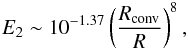 Mathematical equation: \begin{eqnarray} E_{2}\sim 10^{-1.37}\left(\frac{R_{\rm{conv}}}{R}\right)^{8}, \end{eqnarray}