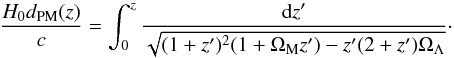 Mathematical equation: \begin{equation} \frac{H_{0} d_{\rm PM}(z)}{c} = \int_{0}^{z} \frac{{\rm d}z'}{\sqrt{(1+z')^2 (1+\Omega_{\rm M} z') - z'(2+z')\Omega_{\Lambda}}}\cdot \end{equation}