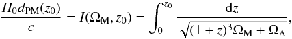 Mathematical equation: \begin{equation} \frac{H_{0} d_{\rm PM}(z_0)}{c} = I(\Omega_{\rm M}, z_0) = \int_{0}^{z_0} \frac{{\rm d}z}{\sqrt{(1+z)^3 \Omega_{\rm M} + \Omega_{\Lambda}}}, \end{equation}
