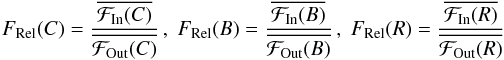 Mathematical equation: \begin{eqnarray*} F_{\rm Rel}(C) = \frac{\overline{{\cal F}_{\rm In}(C)}}{\overline{{\cal F}_{\rm Out}(C)}} \, , \; F_{\rm Rel}(B) = \frac{\overline{{\cal F}_{\rm In}(B)}}{\overline{{\cal F}_{\rm Out}(B)}} \, , \; F_{\rm Rel}(R) = \frac{\overline{{\cal F}_{\rm In}(R)}}{\overline{{\cal F}_{\rm Out}(R)}} \end{eqnarray*}
