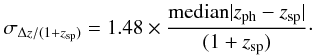 Mathematical equation: \begin{eqnarray} \sigma_{\Delta z/(1+z_{\rm sp})}=1.48 \times \frac{{\rm median}|z_{\rm ph}-z_{\rm sp}|}{(1+z_{\rm sp})}\cdot \end{eqnarray}