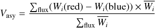 Mathematical equation: \begin{equation} V_{\rm asy} = \frac{\sum_{\rm flux} (W_{i}({\rm red}) - W_{i}({\rm blue})) \times \overline{W_{i}} }{\sum_{\rm flux} \overline{W_{i}}}\label{Vasy} \end{equation}