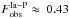Mathematical equation: \hbox{$F^{\rm Ia-P}_{\rm obs}\approx~0.43$}
