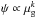 Mathematical equation: \hbox{$\psi \propto \mu_{\rm g}^k$}