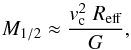 Mathematical equation: \begin{equation} M_{1/2} \approx \frac{v_{\rm c}^2 \hspace{1mm} R_{\rm eff} }{G}, \label{MASSA2} \end{equation}