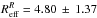 Mathematical equation: \hbox{$R_{\rm eff}^R= 4.80\,\pm\,1.37$}